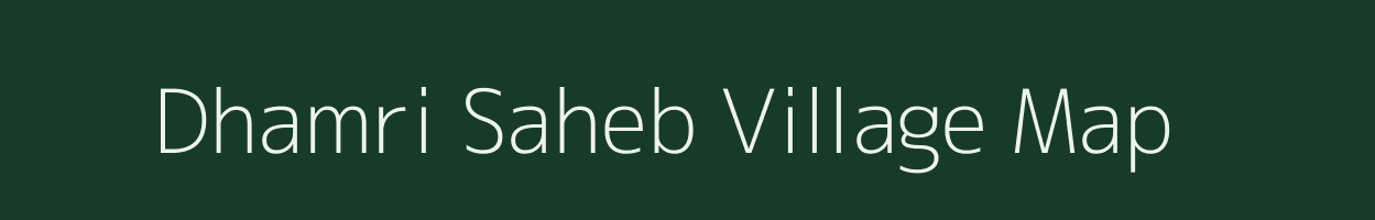 Dhamri Saheb village map in Jharkhand