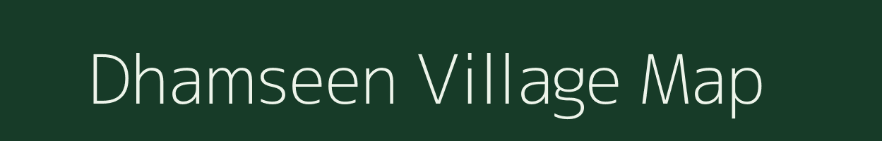 Dhamseen village map in Rajasthan