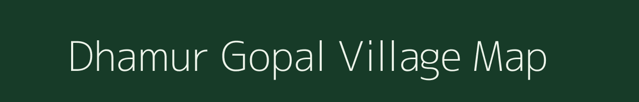 Dhamur Gopal village map in Uttar Pradesh