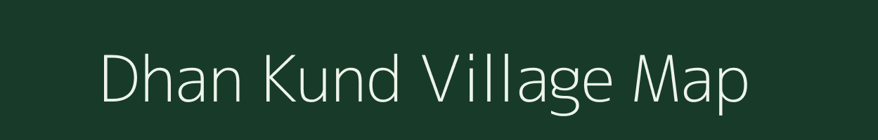 Dhan Kund village map in Bihar