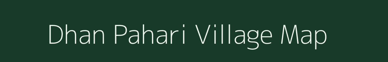 Dhan Pahari village map in Jharkhand