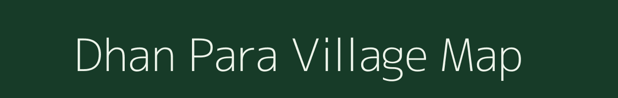 Dhan Para village map in Uttar Pradesh