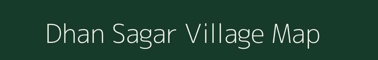 Dhan Sagar village map in Rajasthan