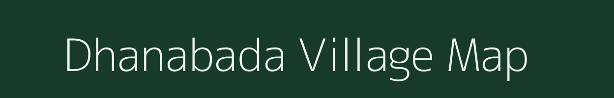 Dhanabada village map in Odisha