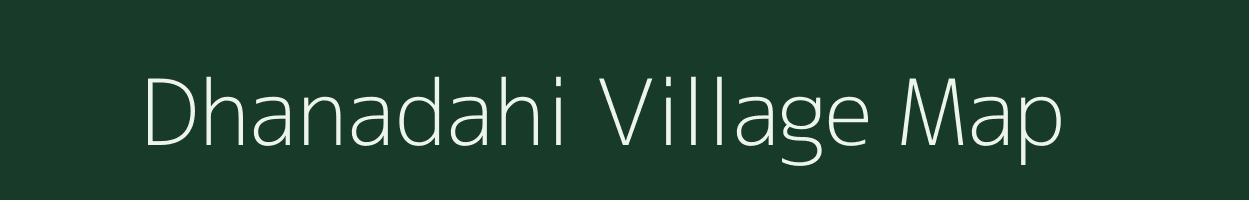 Dhanadahi village map in Jharkhand