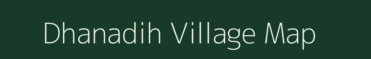 Dhanadih village map in Jharkhand