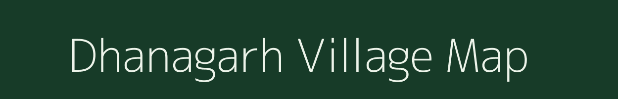 Dhanagarh village map in Rajasthan