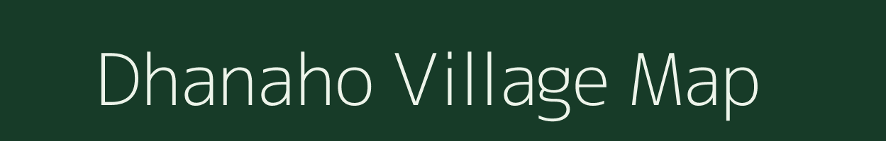 Dhanaho village map in Bihar