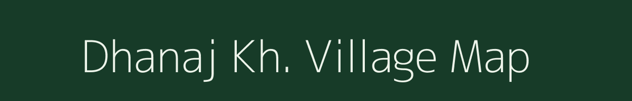 Dhanaj Kh. village map in Maharashtra