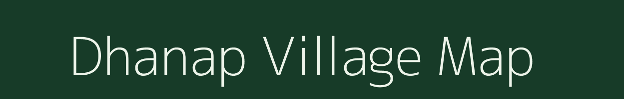 Dhanap village map in Gujarat