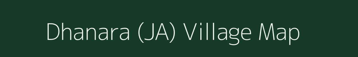 Dhanara (JA) village map in Maharashtra