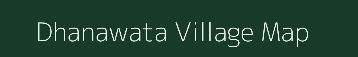 Dhanawata village map in Rajasthan