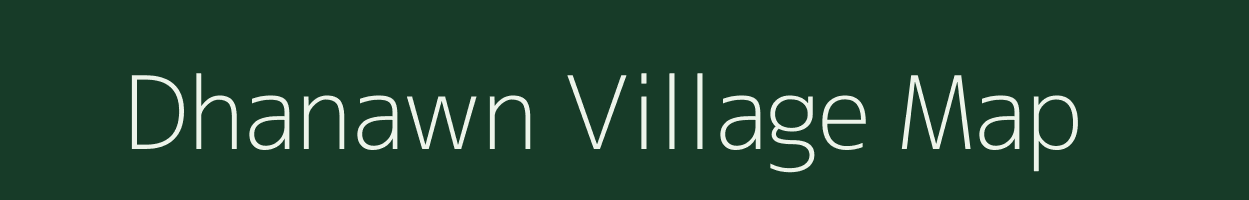 Dhanawn village map in Bihar