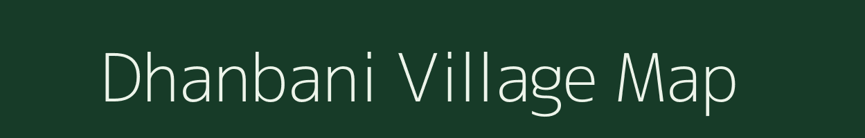 Dhanbani village map in Jharkhand