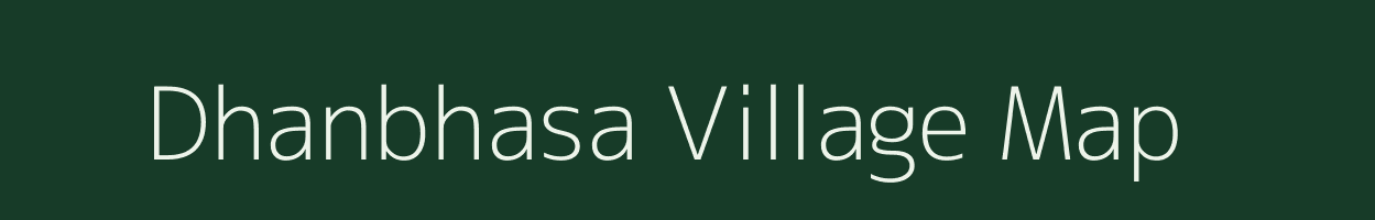 Dhanbhasa village map in Jharkhand