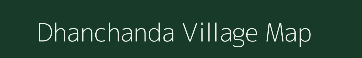 Dhanchanda village map in Uttarakhand