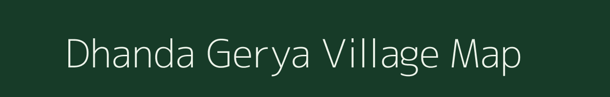 Dhanda Gerya village map in West Bengal