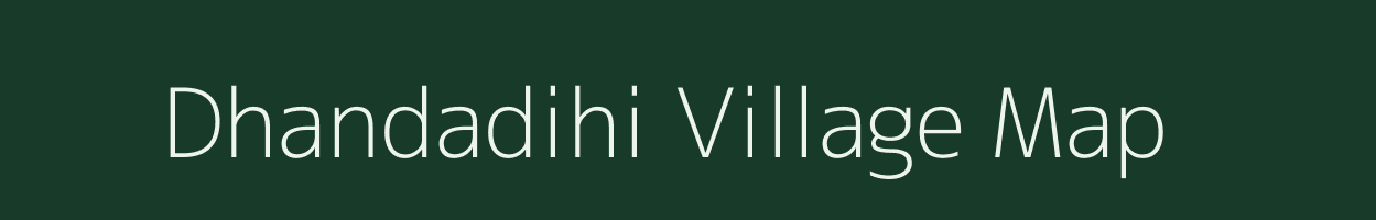 Dhandadihi village map in West Bengal