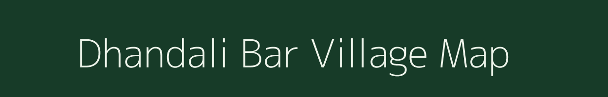 Dhandali Bar village map in West Bengal