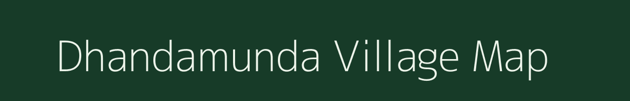 Dhandamunda village map in Odisha