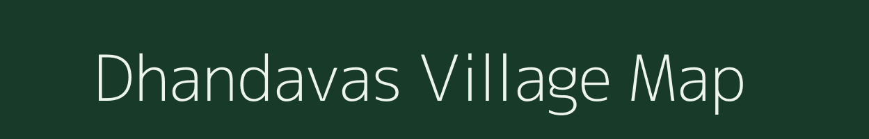 Dhandavas village map in Rajasthan