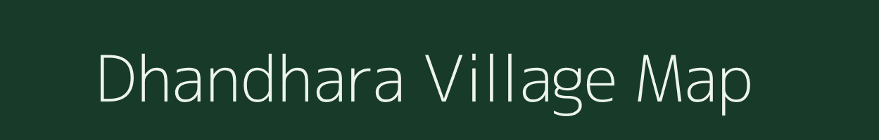 Dhandhara village map in Uttar Pradesh