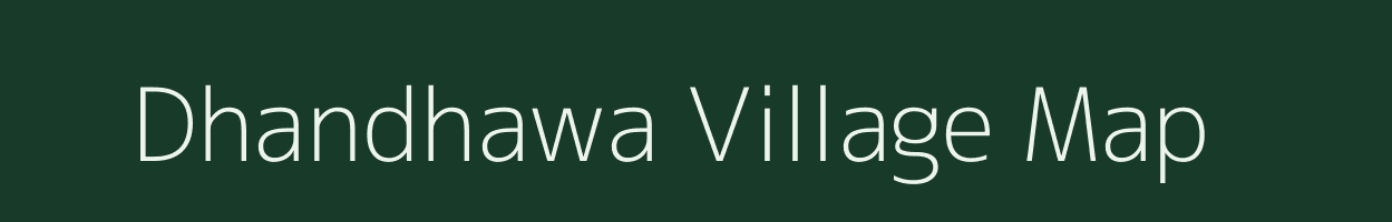 Dhandhawa village map in Bihar