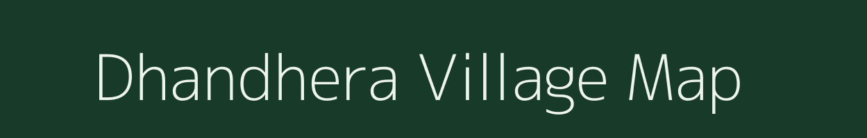 Dhandhera village map in Uttar Pradesh