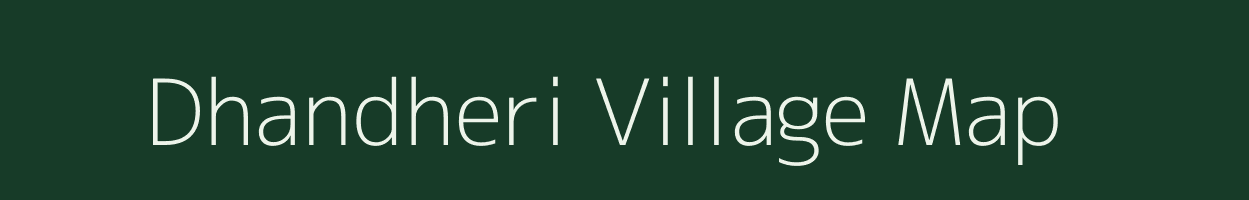 Dhandheri village map in Rajasthan