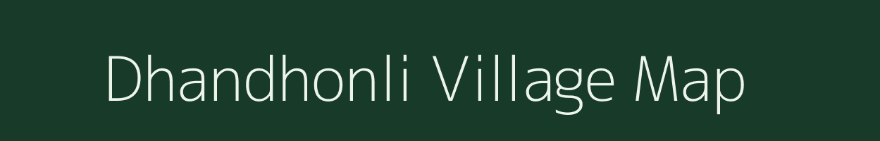 Dhandhonli village map in Rajasthan