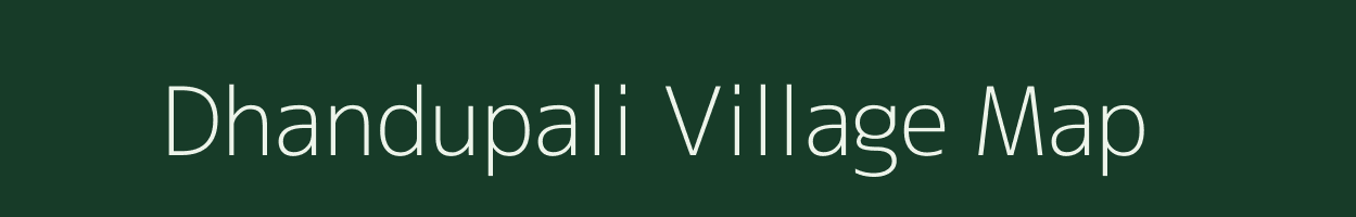 Dhandupali village map in Odisha