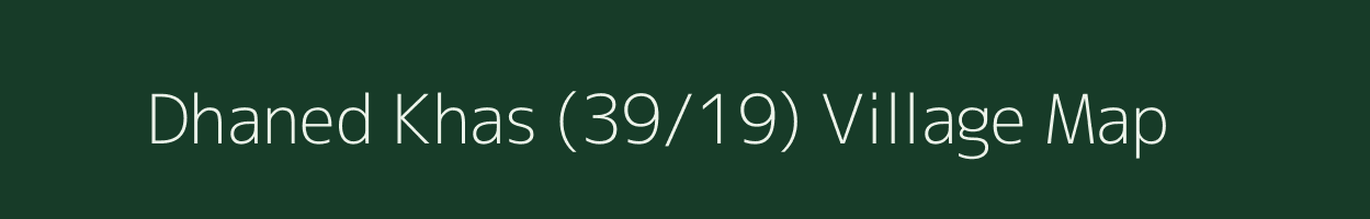 Dhaned Khas (39/19) village map in Himachal Pradesh