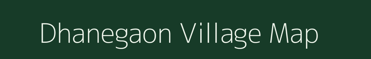 Dhanegaon village map in Madhya Pradesh