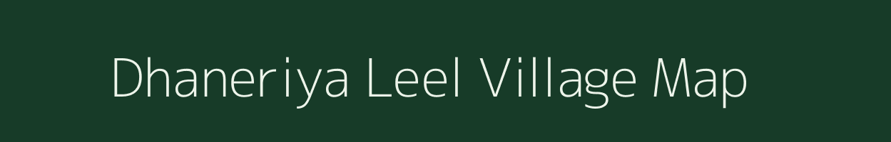 Dhaneriya Leel village map in Rajasthan