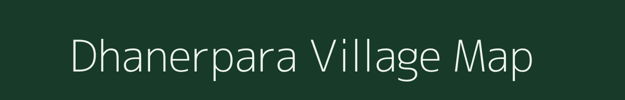 Dhanerpara village map in West Bengal