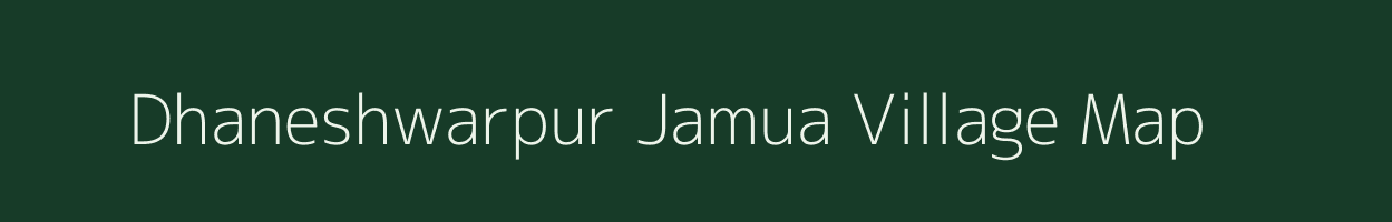 Dhaneshwarpur Jamua village map in West Bengal