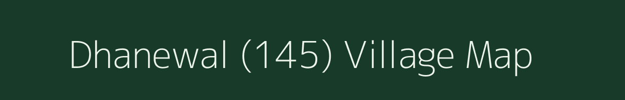 Dhanewal (145) village map in Himachal Pradesh