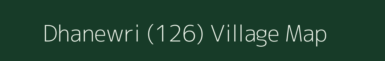 Dhanewri (126) village map in Himachal Pradesh