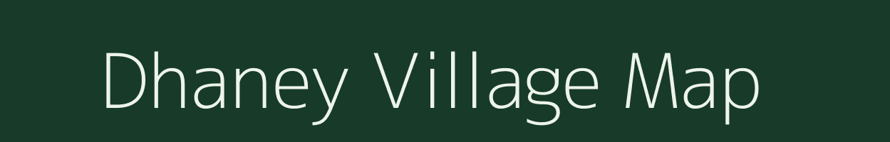 Dhaney village map in Uttar Pradesh