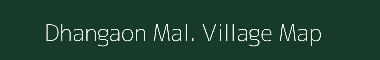 Dhangaon Mal. village map in Madhya Pradesh