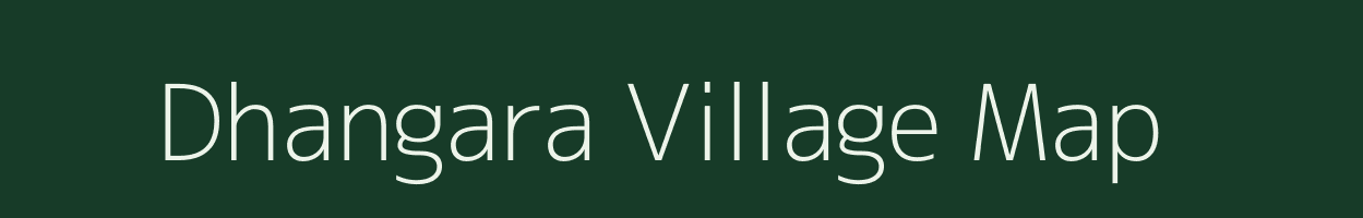 Dhangara village map in Jharkhand