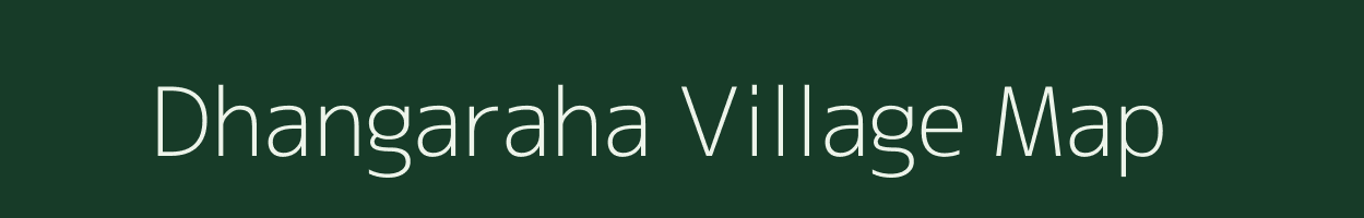 Dhangaraha village map in Bihar
