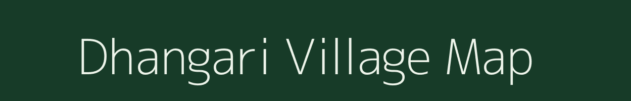 Dhangari village map in Uttar Pradesh