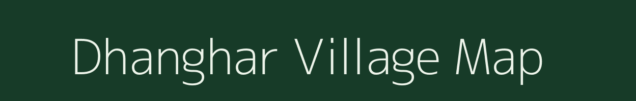 Dhanghar village map in Jharkhand