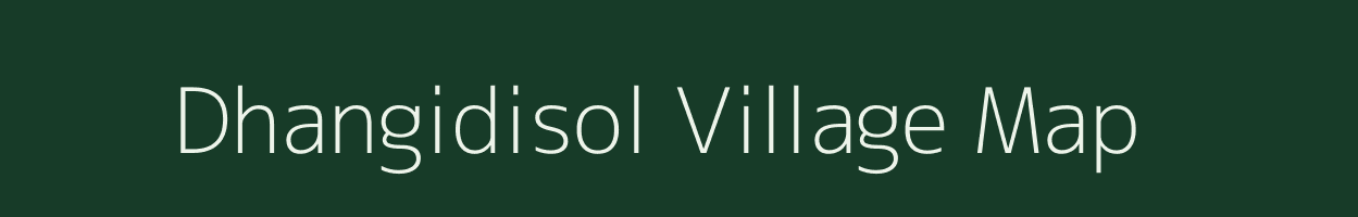 Dhangidisol village map in Odisha