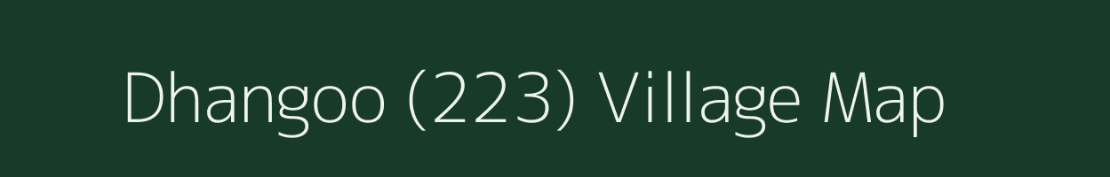 Dhangoo (223) village map in Himachal Pradesh