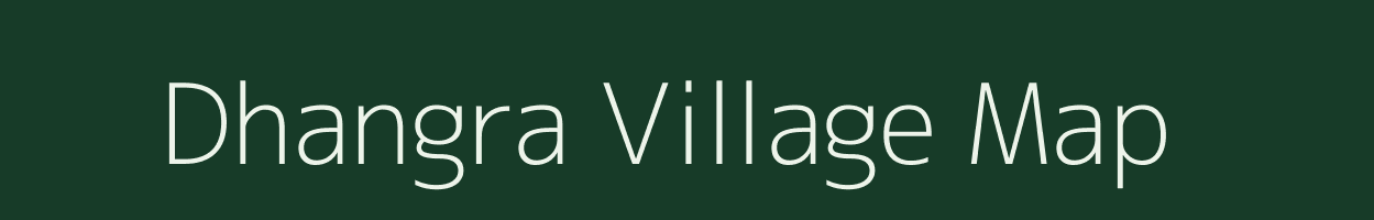 Dhangra village map in Rajasthan