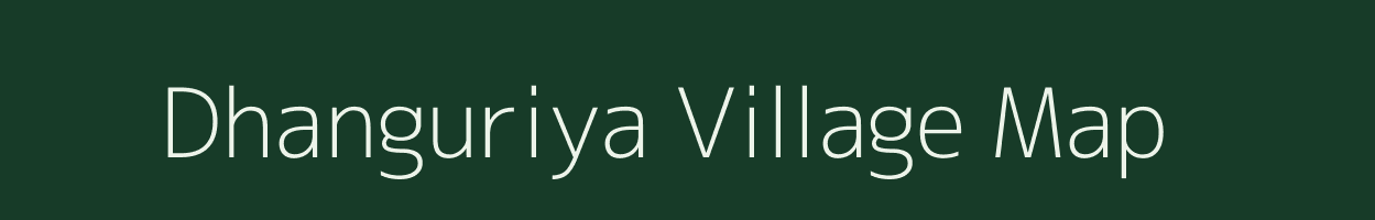 Dhanguriya village map in Jharkhand