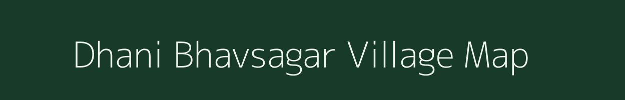 Dhani Bhavsagar village map in Rajasthan