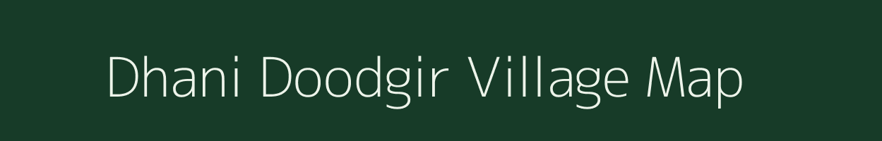 Dhani Doodgir village map in Rajasthan